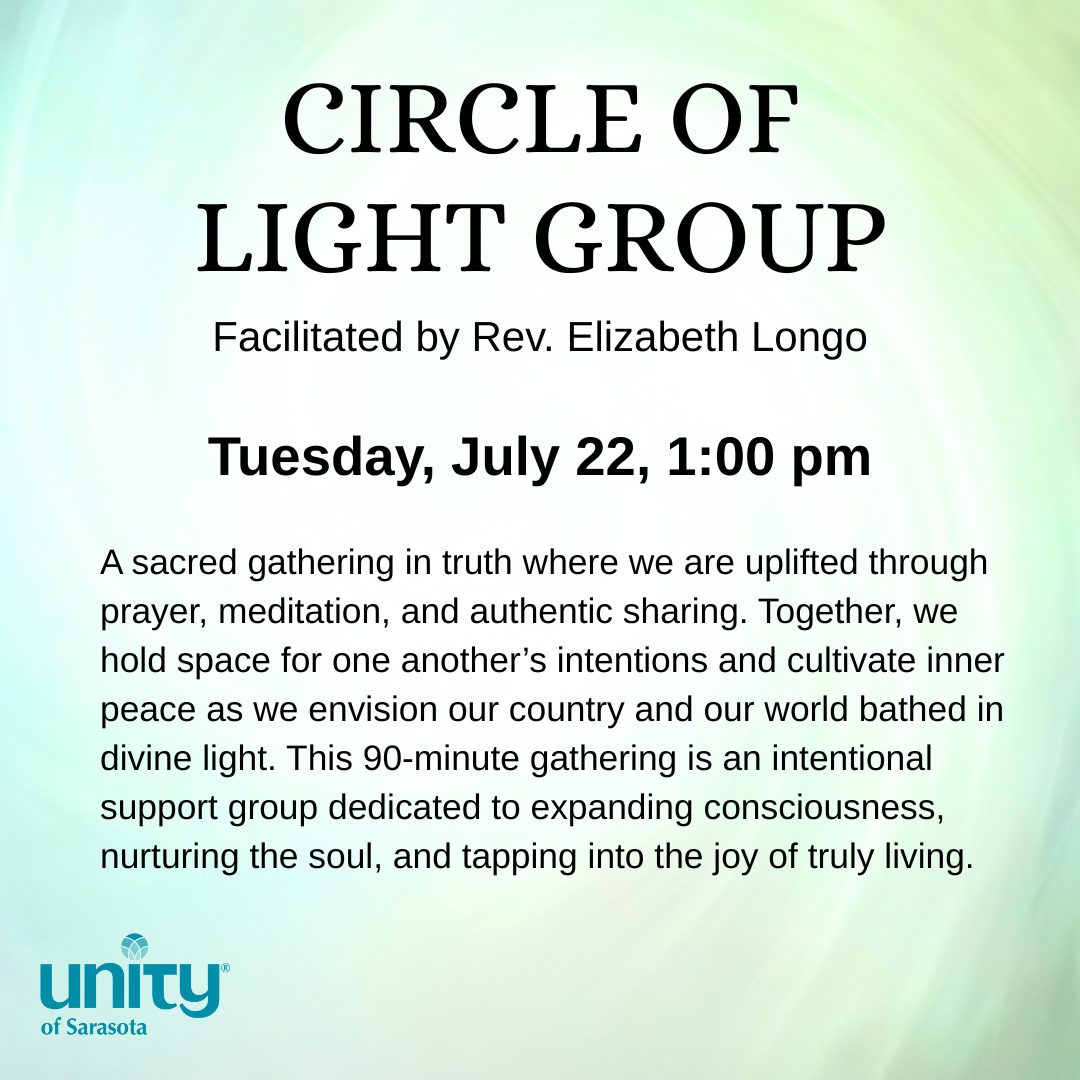 Announcement for Circle of Light Group meeting on July 22 at 1 pm.