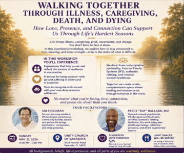 WALKING TOGETHER THROUGH ILLNESS, CAREGIVING, DEATH, AND DYING How Love, Presence, and Connection Can Support Us Through Life's Hardest Seasons