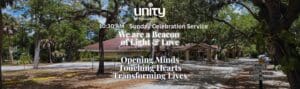 Unity of Sarasota: We are a Beacon of Light & Love, Opening Minds, Touching Hearts, Transforming Lives